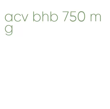 acv bhb 750 mg