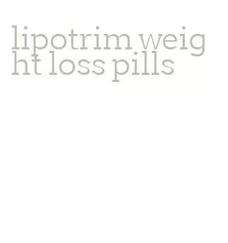 lipotrim weight loss pills