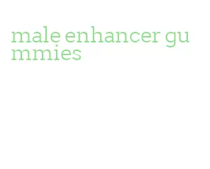 male enhancer gummies