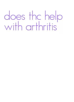 does thc help with arthritis