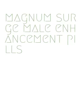 magnum surge male enhancement pills