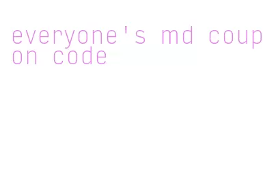 everyone's md coupon code