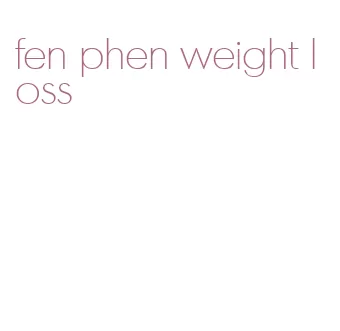 fen phen weight loss