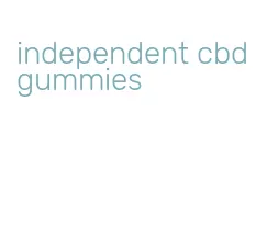 independent cbd gummies