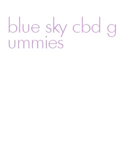 blue sky cbd gummies