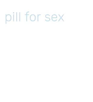 pill for sex