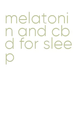 melatonin and cbd for sleep