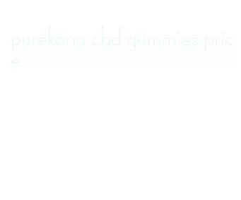 purekana cbd gummies price