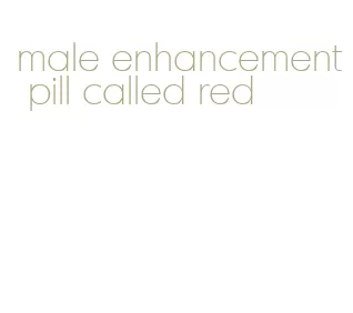 male enhancement pill called red