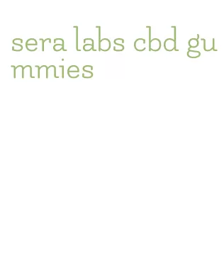 sera labs cbd gummies