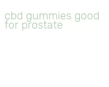 cbd gummies good for prostate
