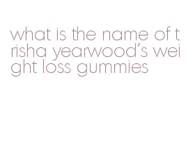 what is the name of trisha yearwood's weight loss gummies