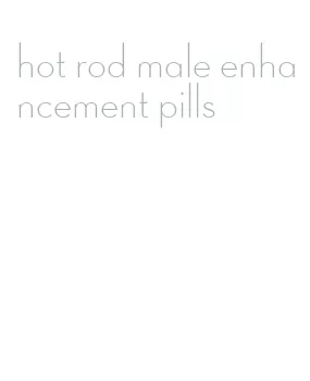 hot rod male enhancement pills