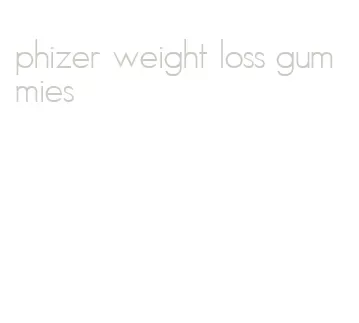 phizer weight loss gummies