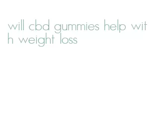 will cbd gummies help with weight loss