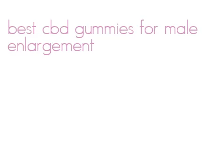 best cbd gummies for male enlargement