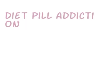diet pill addiction