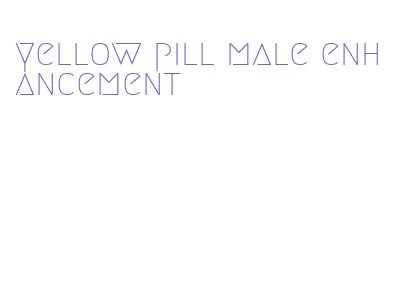 yellow pill male enhancement