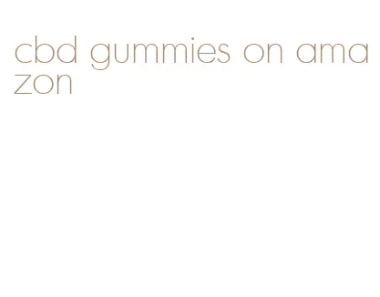 cbd gummies on amazon