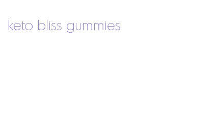 keto bliss gummies