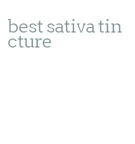 best sativa tincture