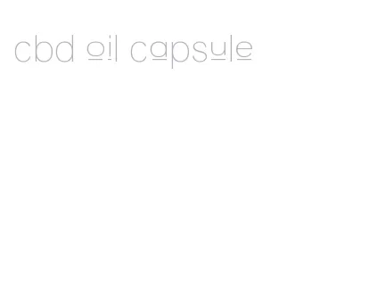 cbd oil capsule
