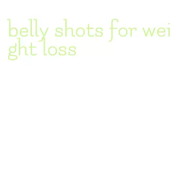 belly shots for weight loss
