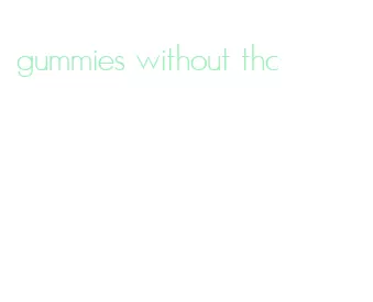 gummies without thc