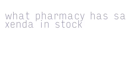 what pharmacy has saxenda in stock