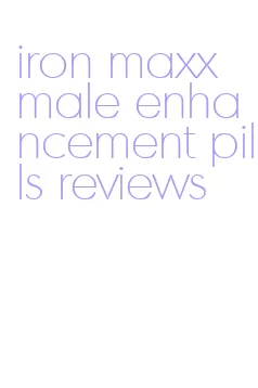 iron maxx male enhancement pills reviews