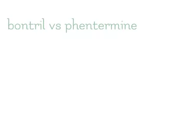 bontril vs phentermine
