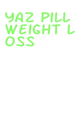 yaz pill weight loss