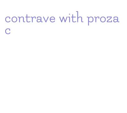 contrave with prozac