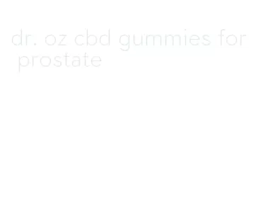 dr. oz cbd gummies for prostate