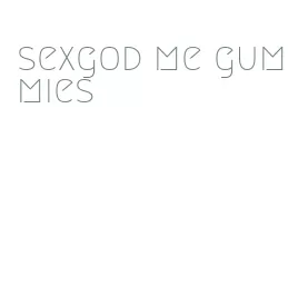 sexgod me gummies