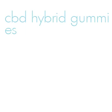 cbd hybrid gummies