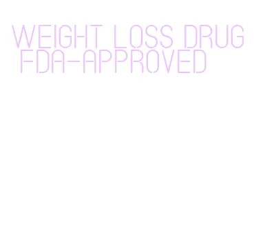 weight loss drug fda-approved