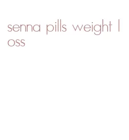 senna pills weight loss