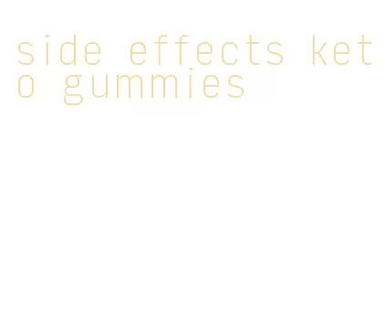 side effects keto gummies