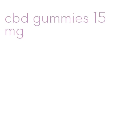 cbd gummies 15 mg