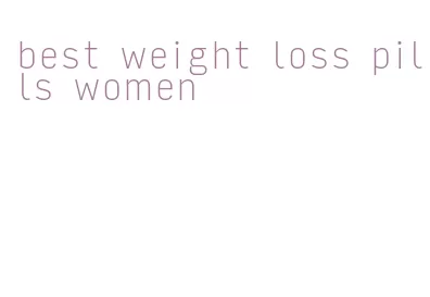 best weight loss pills women