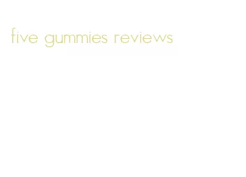 five gummies reviews