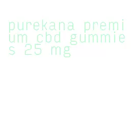 purekana premium cbd gummies 25 mg