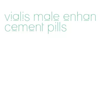 vialis male enhancement pills