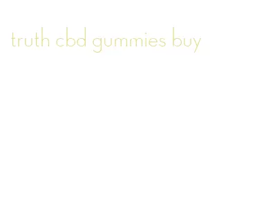 truth cbd gummies buy