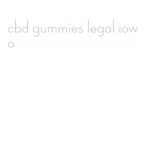 cbd gummies legal iowa