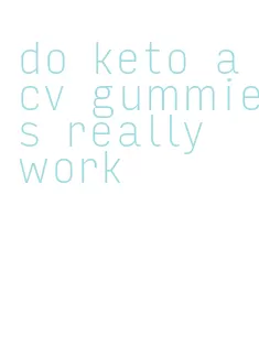 do keto acv gummies really work