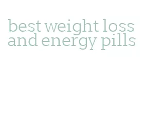 best weight loss and energy pills