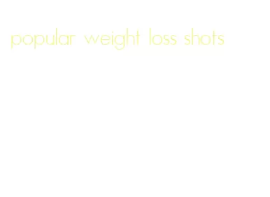 popular weight loss shots