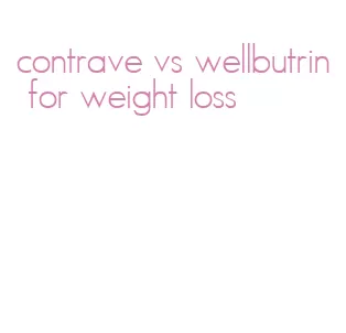 contrave vs wellbutrin for weight loss